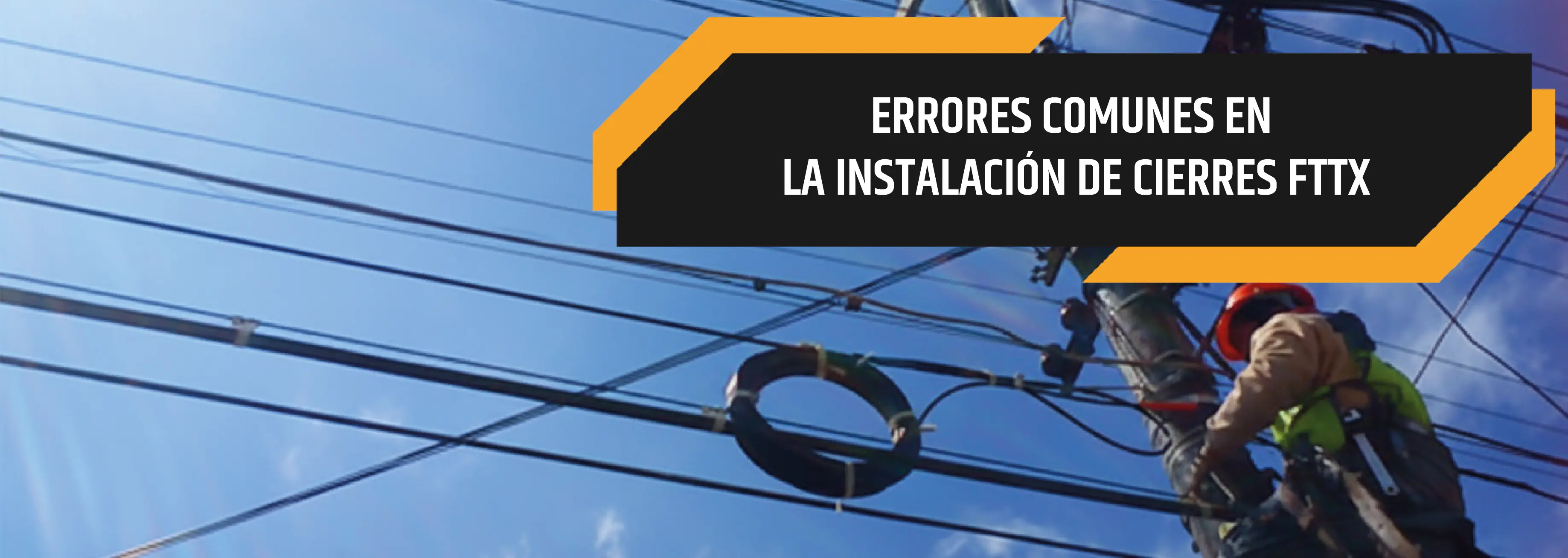 Errorres comunes en la instalacion de cierres FTTX